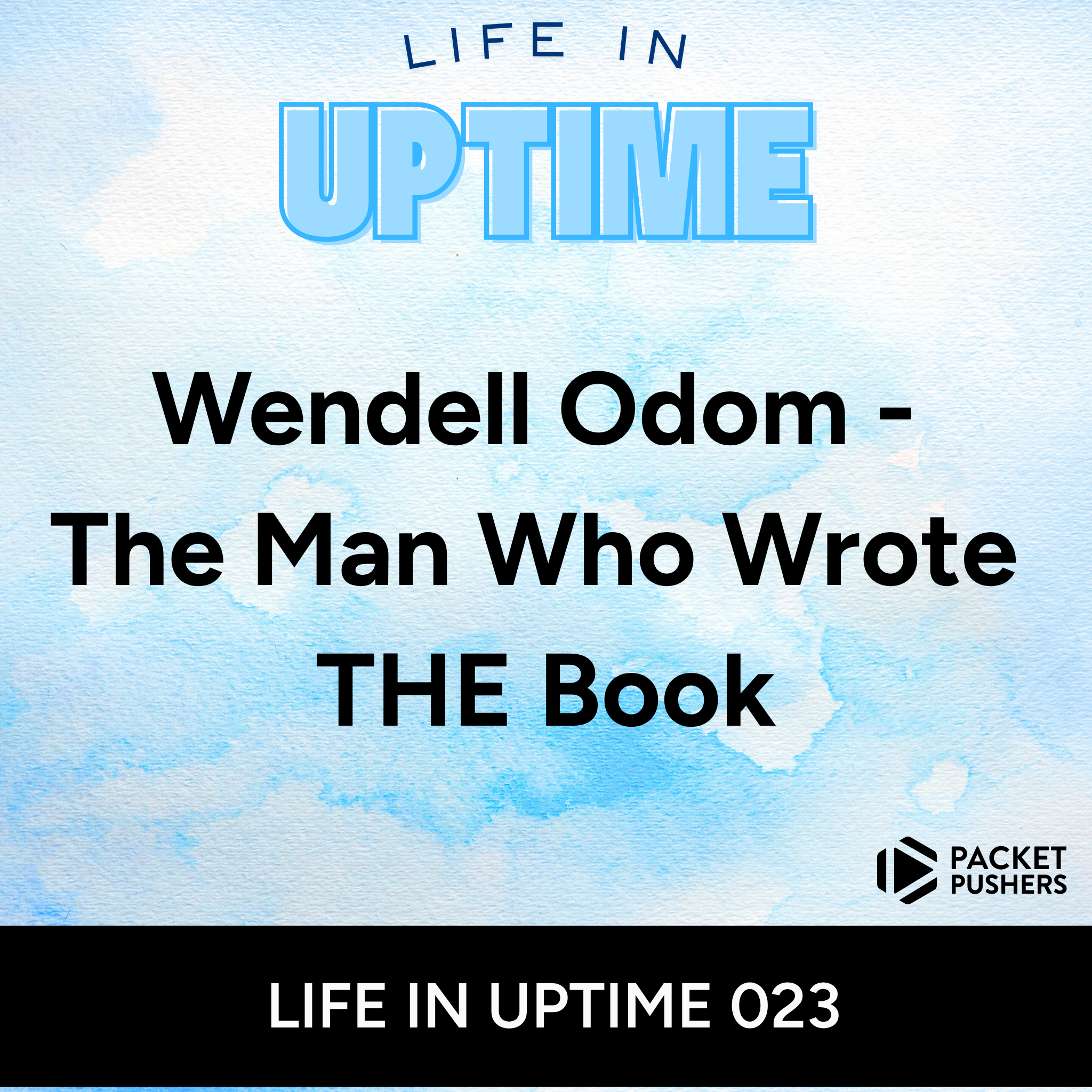 LIU023: Wendell Odom – The Man Who Wrote THE Book