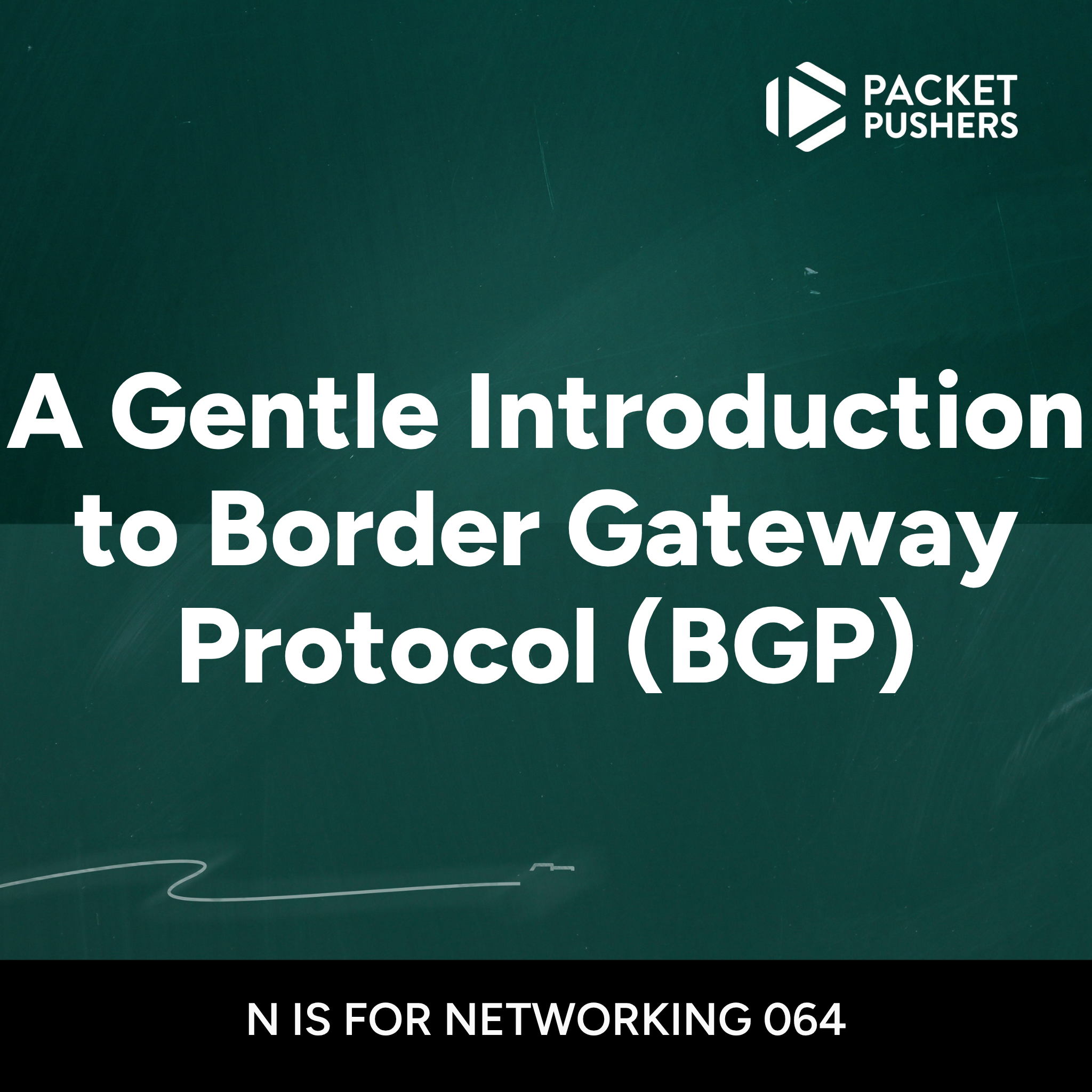 N4N064: A Gentle Introduction to Border Gateway Protocol (BGP)